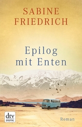 Epilog mit Enten -  Sabine Friedrich