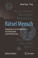 Rätsel Mensch - Expeditionen im Grenzbereich von Philosophie und Hirnforschung - 