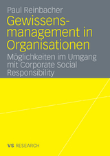 Gewissensmanagement in Organisationen - Paul Reinbacher