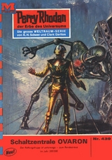 Perry Rhodan 439: Schaltzentrale OVARON - Clark Darlton