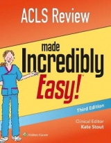 ACLS Review Made Incredibly Easy - Lippincott Williams & Wilkins