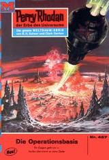 Perry Rhodan 457: Die Operationsbasis - H.G. Ewers