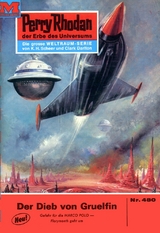 Perry Rhodan 480: Der Dieb von Gruelfin - William Voltz