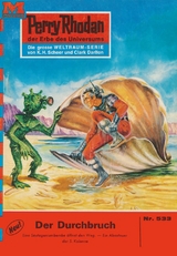 Perry Rhodan 533: Der Durchbruch - William Voltz