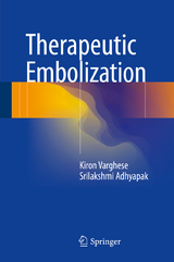 Therapeutic Embolization - Kiron Varghese, Srilakshmi Adhyapak