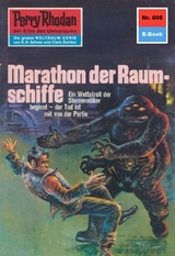 Perry Rhodan 606: Marathon der Raumschiffe - Kurt Mahr