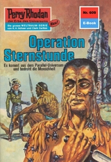 Perry Rhodan 609: Operation Sternstunde - H.G. Ewers