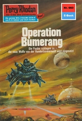 Perry Rhodan 660: Operation Bumerang - H.G. Ewers