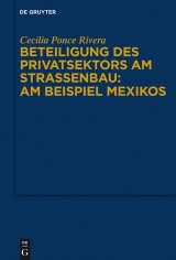 Beteiligung des Privatsektors am Straßenbau: Am Beispiel Mexiko -  Cecilia Ponce Rivera