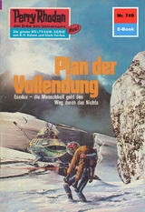 Perry Rhodan 749: Plan der Vollendung - Kurt Mahr