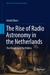 The Rise of Radio Astronomy in the Netherlands - Astrid Elbers