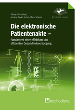 Die elektronische Patientenakte -  Volker E. Amelung,  Daniela P. Chase,  Dominika Urbanski,  Nick Bertram,  Sebastian Binder