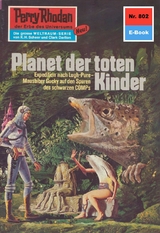 Perry Rhodan 802: Planet der toten Kinder - Clark Darlton