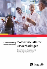 Potenziale älterer Erwerbstätiger - Karlheinz Sonntag, Nadine Seiferling