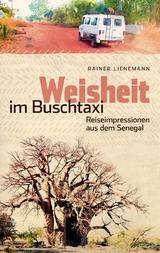 Weisheit im Buschtaxi - Rainer Lienemann