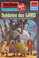 Perry Rhodan 894: Soldaten des LARD - William Voltz