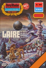 Perry Rhodan 900: LAIRE - William Voltz