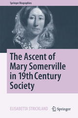 The Ascent of Mary Somerville in 19th Century Society - Elisabetta Strickland