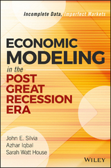 Economic Modeling in the Post Great Recession Era - John E. Silvia, Azhar Iqbal, Sarah Watt House