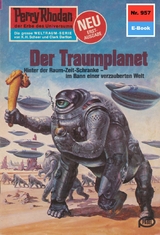 Perry Rhodan 957: Der Traumplanet - Kurt Mahr