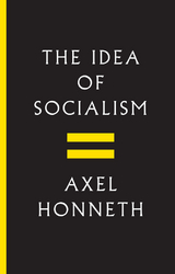 Idea of Socialism -  Axel Honneth