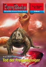 Perry Rhodan 2589: Tod der Frequenzfolger - Arndt Ellmer