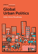 Global Urban Politics - Julie-Anne Boudreau