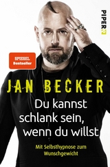 Du kannst schlank sein, wenn du willst -  Jan Becker