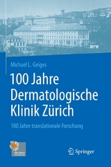 100 Jahre Dermatologische Klinik Zürich - Michael Geiges