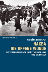 Nakba - die offene Wunde - Marlène Schnieper