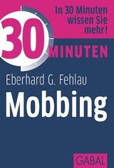 30 Minuten Mobbing - Eberhard G. Fehlau