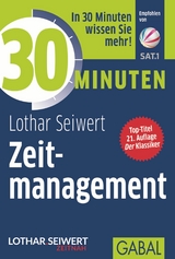 30 Minuten Zeitmanagement - Lothar Seiwert