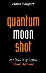 Quantum Moon Shot - Mario Wingert