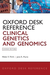 Oxford Desk Reference: Clinical Genetics and Genomics - Firth, Helen V.; Hurst, Jane A.