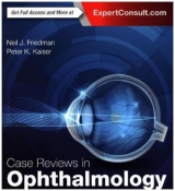 Case Reviews in Ophthalmology - Friedman, Neil J.; Kaiser, Peter K.