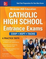 McGraw-Hill Education Catholic High School Entrance Exams, Fourth Edition - Hanks, Wendy; Stewart, Mark Alan; Unrein, Judy