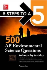 5 Steps to a 5: 500 AP Environmental Science Questions to Know by Test Day, Second Edition - Inc., Anaxos,