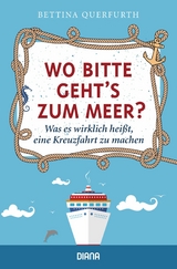 Wo bitte geht's zum Meer? - Bettina Querfurth