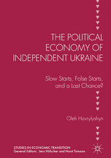 Political Economy of Independent Ukraine -  Oleh Havrylyshyn