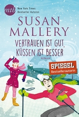 Vertrauen ist gut, küssen ist besser - Susan Mallery