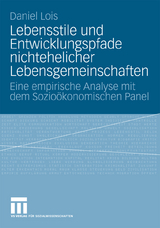 Lebensstile und Entwicklungspfade nichtehelicher Lebensgemeinschaften - Daniel Lois