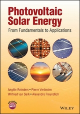 Photovoltaic Solar Energy -  Alexandre Freundlich,  Ang le Reinders,  Wilfried van Sark,  Pierre J. Verlinden