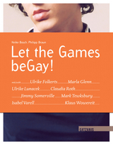 Let the Games beGay! - Heike Bosch, Philipp Braun