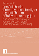 Persönlichkeitsförderung benachteiligter Jugendlicher im Berufsvorbereitungsjahr - Esther Wolf