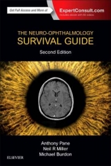 The Neuro-Ophthalmology Survival Guide - Pane, Anthony; Miller, Neil R.; Burdon, Michael