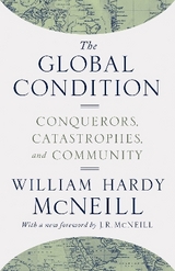 The Global Condition - McNeill, William Hardy