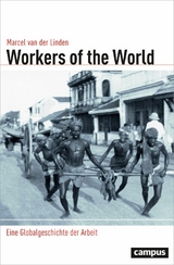 Workers of the World -  Marcel Van Der Linden