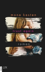 Trust Again - Mona Kasten