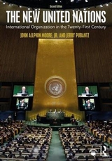 The New United Nations - Moore, Jr., John Allphin; Pubantz, Jerry