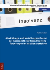 Abwicklungs- und Verteilungsprobleme bei massenhaft streitigen Insolvenzforderungen im Insolvenzverfahren - Mathias Gellert